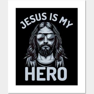 Jesus is my hero Posters and Art